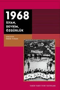 1968: İsyan-Devrim-Özgürlük Kolektif Tarih Vakfı Yurt Yayınları