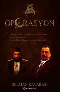 Operasyon Selman Kayabaşı Yakın Plan Yayınları