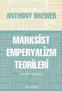 Marksist Emperyalizm Teorileri Anthony Brewer Kalkedon