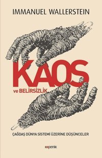 Kaos Ve Belirsizlik Immanuel Wallerstein Kopernik Kitap