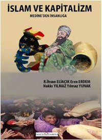 İslam ve Kapitalizm Eren Erdem, R. İhsan Eliaçık Doğu Kitabevi