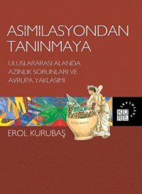 Asimilasyondan Tanınmaya Erol Kurubaş Küre Yayınları