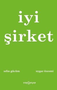 İyi Şirket Selin Gücüm Yeni İnsan Yayınevi
