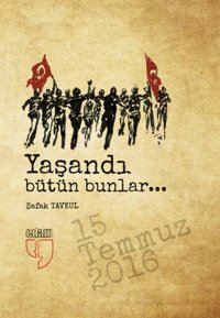 Yaşandı Bütün Bunlar... Şafak Tavkul Edam