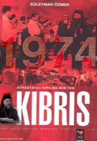 Avrasya''nın Kırılma Noktası-KIBRIS Süleyman Özmen IQ Kültür Sanat Yayıncılık