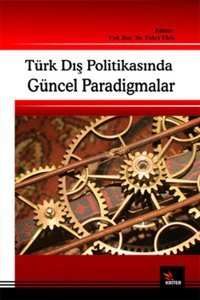 Türk Dış Politikasında Güncel Paradigmalar Fahri Türk Kriter