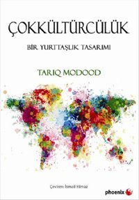 Çokkültürcülük Tariq Modood Phoenix