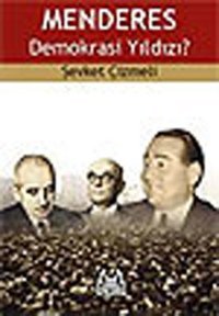 Menderes Demokrasi Yıldızı? Şevket Çizmeli Arkadaş Yayıncılık