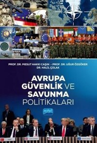 Avrupa Güvenlik ve Savunma Politikaları Halil Çolak Nobel Akademik Yayıncılık