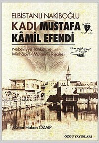 Elbistanlı Nakiboğlu Kadı Mustafa Kamil Efendi Ömer Hakan Özalp Özgü Yayıncılık