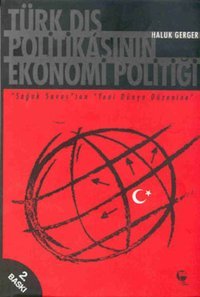 Türk Dış Politikasının Ekonomi Politiği Haluk Gerger Belge Yayınları