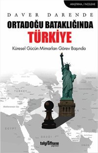 Ortadoğu Bataklığında Türkiye Daver Darende Telgrafhane Yayınları