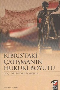 Kıbrıs'taki Çatışmanın Hukuki Boyutu Soyalp Tamçelik IQ Kültür Sanat Yayıncılık
