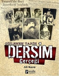Gizlenen Tarih Dersim Gerçeği Ali Kuzu Parola Yayınları