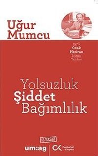 Yolsuzluk Şiddet Bağımlılık Uğur Mumcu Cumhuriyet Kitapları