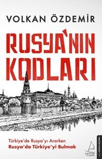 Rusya'nın Kodları Volkan Özdemir Destek Yayınları