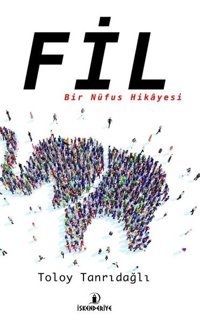 Fil - Bir Nüfus Hikayesi Toloy Tanrıdağlı İskenderiye Yayınları