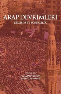 Arap Devrimleri: Değişim ve Süreklilik Kolektif Seta Yayınları