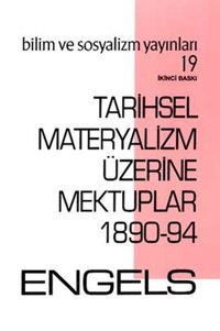 Tarihsel Materyalizm Üzerine Mektuplar 1890-94 Friedrich Engels Bilim ve Sosyalizm Yayınları