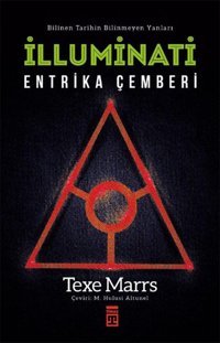 İlluminati-Entrika Çemberi Texe Marrs Timaş Yayınları