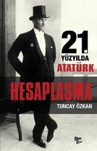 İmzalı-Hesaplaşma-21.Yüzyılda Atatürk Tuncay Özkan Halk Kitabevi