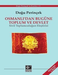 Osmanlı'dan Bugüne Toplum ve Devlet - Sivil Toplumculuğun Eleştirisi Doğu Perinçek Kaynak Yayınları