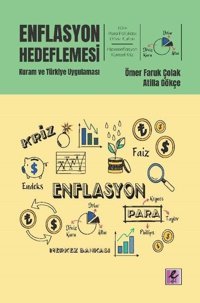 Enflasyon Hedeflemesi: Kuram ve Türkiye Uygulaması Atilla Gökçe Efil Yayınevi Yayınları