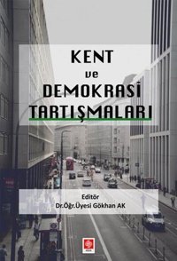 Kent ve Demokrasi Tartışmaları Kolektif Ekin Basım Yayın