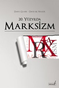 20. Yüzyılda Marksizm Daryl Glaser, David M. Walker Versus