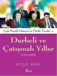 Darbeli ve Çatışmalı Yıllar Ayşe Hür Profil Kitap