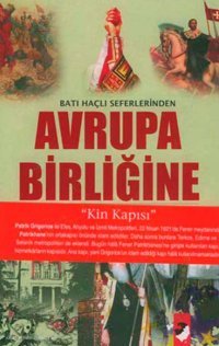 Batı Haçlı Seferinden Avrupa Birliğine Yunus Karaaslan IQ Kültür Sanat Yayıncılık