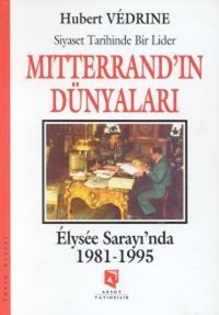 François Mitterrand'ın Dünyaları Hubert Vedrine Aksoy Yayıncılık