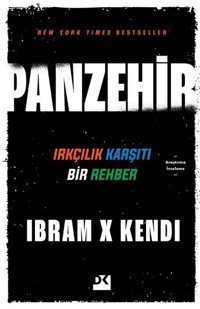 Panzehir - Irkçılık Karşıtı Bir Rehber İbram X Kendi Doğan Kitap