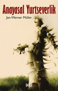 Anayasal Yurtseverlik Jan-Werner Müller Dost Kitabevi