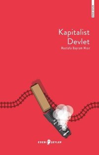 Kapitalist Devlet-Siyasi Şeyler Mustafa Bayram Mısır Edebi Şeyler