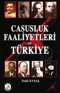 Casusluk Faaliyetleri ve Türkiye Vedii Evsal Bilge Karınca Yayınları