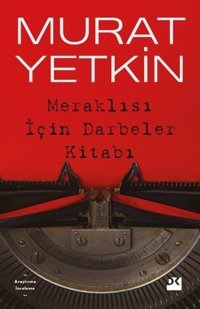 Meraklısı için Darbeler Kitabı Murat Yetkin Doğan Kitap