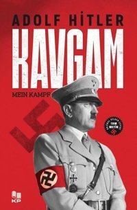 Kavgam - Orijinal Dilden Çeviri - Tam Metin Adolf Hitler KP Kitap Pazarı Yayınları