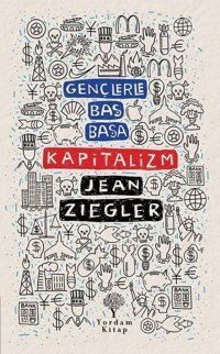 Gençlerle Baş Başa:Kapitalizm Jean Ziegler Yordam Kitap