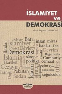İslamiyet ve Demokrasi John Obert Voll, John L. Esposito Köprü Kitapları