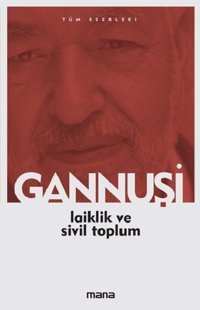 Laiklik ve Sivil Toplum Raşit El Gannuşi Mana Yayınları