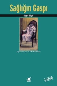 Sağlığın Gaspı Ivan Illich Ayrıntı Yayınları