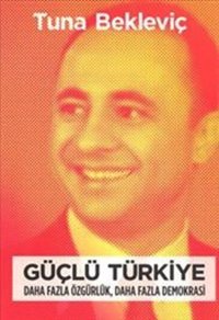 Güçlü Türkiye Tuna Bekleviç Openmedia Yayınları