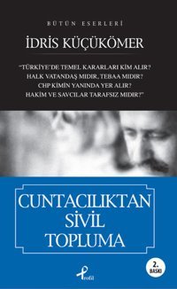 Cuntacılıktan Sivil Topluma İdris Küçükömer Profil Kitap