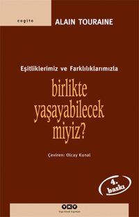 Birlikte Yaşayabilecekmiyiz? Alain Touraine Yapı Kredi Yayınları