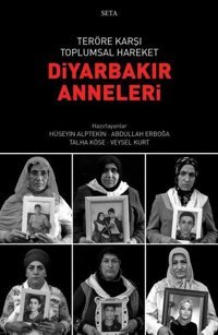Teröre Karşı Toplumsal Hareket - Diyarbakır Anneleri Kolektif Seta Yayınları
