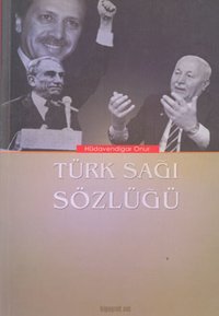Türk Sağı Sözlüğü Hüdavendigar Onur Biyografi.Net