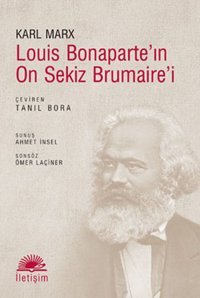 Louis Bonaparte'in On Sekiz Brumaire'i Karl Marx İletişim Yayınları