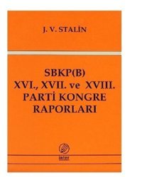 SBKP (B) 16. 17. ve 18. Parti Kongre Raporları Josef Vissaryonoviç Çugaşvili Stalin İnter