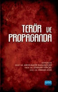 Terör ve Propaganda Kolektif Nobel Akademik Yayıncılık